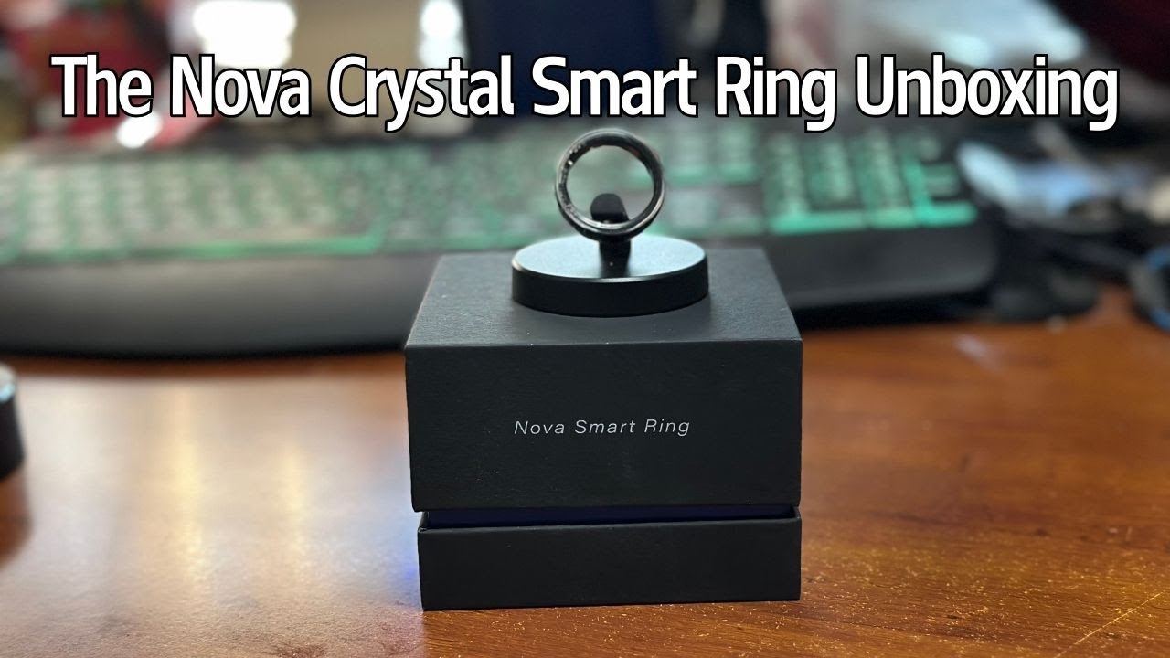 Nova Crystal Smart Ring Unboxing and First Impressions - YouTube