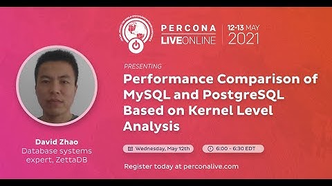 David Zhao - zettadb - Performance Comparison of MySQL and PostgreSQL Based on Kernel Level Analysis