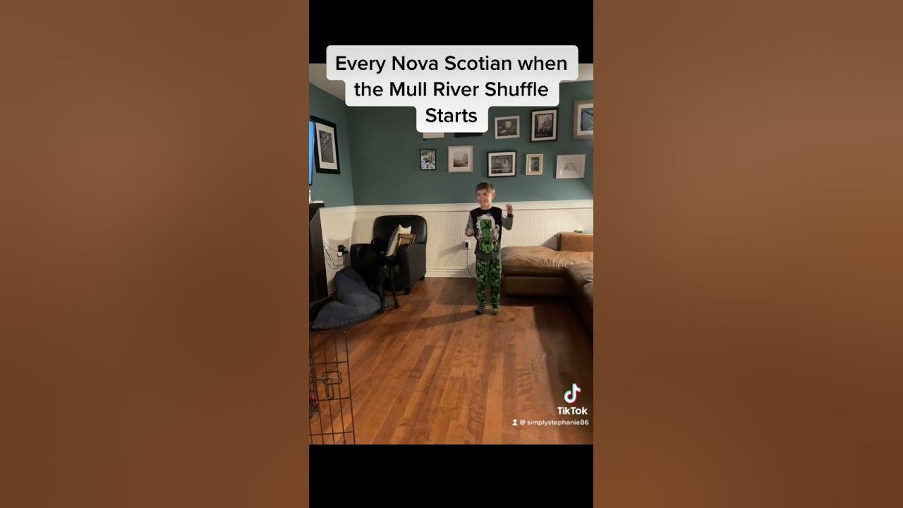 Every Nova Scotian when the Mull River Shuffle starts - Allister’s TikTok Every Nova Scotian when the Mull River Shuffle starts - Allister’s TikTok