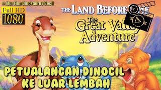 PETUALANGAN DINOSAURUA BOCIL MELEWATI LEMBAH MISTERI - Alur FIlm The Land Before Time II