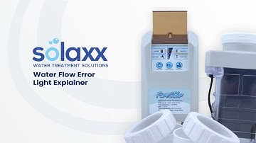 Solaxx Troubleshooting (PureChlor Water Flow Error)