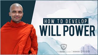 How To Develop Will Power Buddhism In English Qa