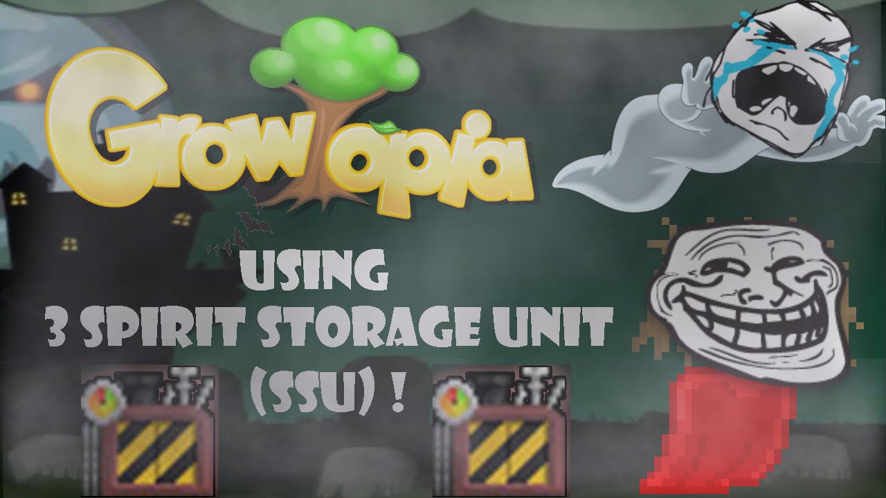 Growtopia Using 3 Spirit Storage Unit (SSU) YouTube