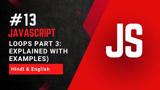 Loops in JavaScript Part 3 | while, do-while and Nested loop Explained