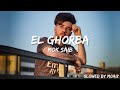 EL GHORBA Mok Saib Slowed Lyrics