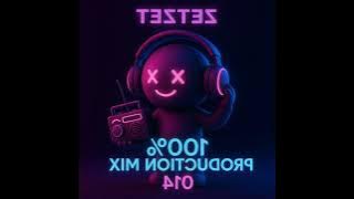 100% Production Mix 014(Mixed by. Zetzet)
