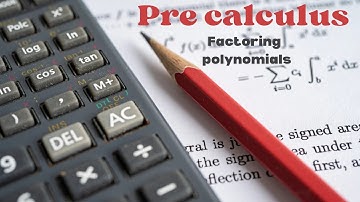 Factoring polynomials| Pre- Calculus | Mathematics planet
