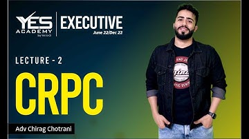 CS Executive JIGL - CRPC (Lecture 2) | June22/Dec22 Attempt | Adv Chirag Chotrani