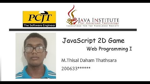 JavaScript 2D Game Development | Java Institute | Thisal Daham Thathsara