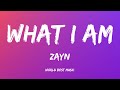 ZAYN - What I Am (Lyric Video)