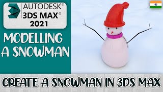 Create a Snowman in 3Dsmax : Modelling a Snowman : Christmas snowman using Primitive in 3ds max