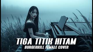 Download lagu BURGERKILL - TIGA TITIK HITAM | COVER WANITA VERSI DARK