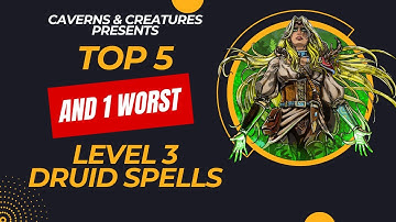 Top 5 (and 1 worst) Level 3 Druid Spells in D&D 5e
