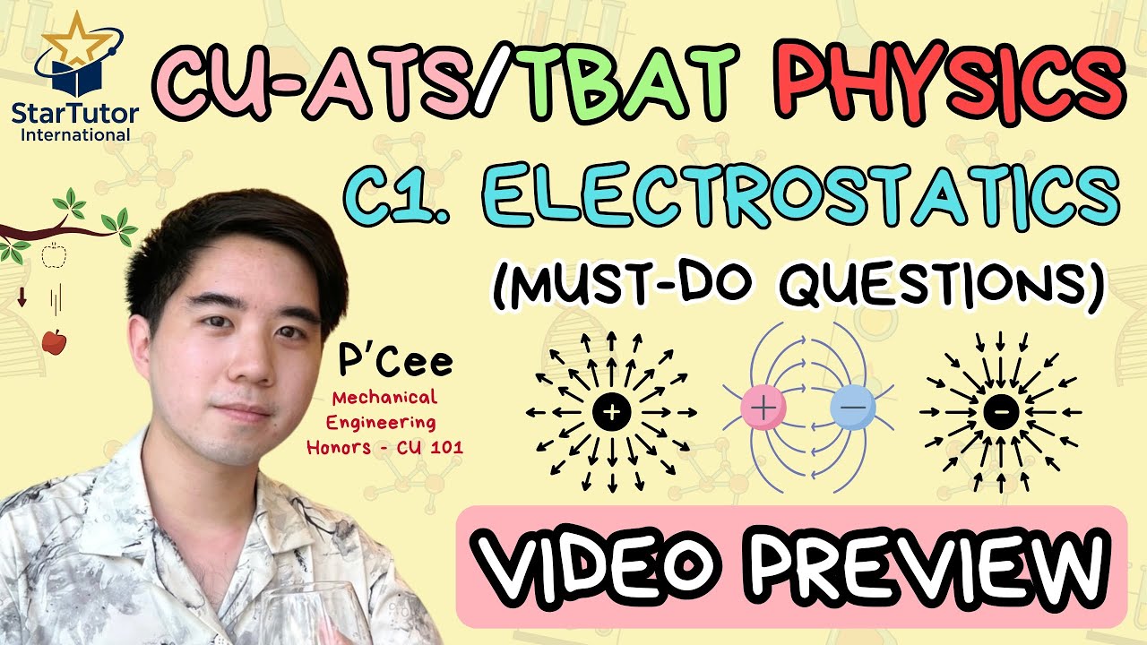 CU-ATS/TBAT Physics⚙️🩺Tutorial Course 🍎 : C1. Electrostatics (Must DO)