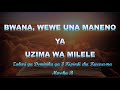 BWANA WEWE UNA MANENO YA UZIMA WA MILELE Zaburi Ya Dominika Ya 3 Kwaresma Mwaka B Abed Maten