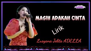 ( LIRIK ) MASIH ADAKAH CINTA - Lusyana Jelita