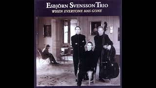 Esbjörn Svensson Trio - When Everyone Has Gone (1993)