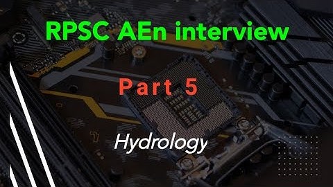 RPSC AEn Interview | Top 25 questions from Hydrology asked in an interview