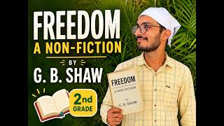 Freedom By G.B shaw 1st part 2nd grade