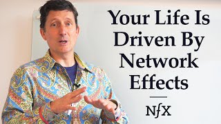 Your Life is Driven by Network Effects (Startup Mini-Series)