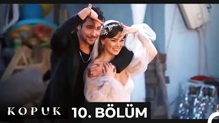 Kopuk 10. Bölüm (FİNAL)
