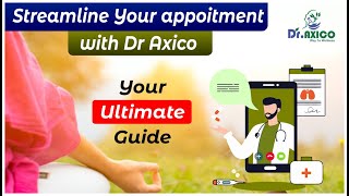 Streamline Your appoitment with Dr Axico : Your Ultimate Guide || Dr Axico screenshot 3