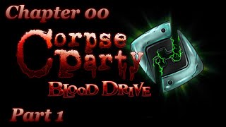 Corpse Party: Blood Drive [Chapter 00] Part 1