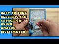 electric fan capacitor test | how to test electric fan capacitor with analog multimeter