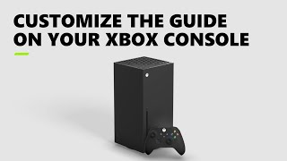 Customizing the Guide on Your Xbox Console