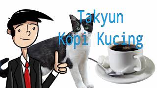 Takyun - Kopi Kucing ( Goyonan Ngapak Tegal )