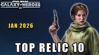 Top 10 Relic 10 in SWGoH | January 2026