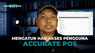 Accurate POS 101: Cara Mengatur Hak Akses Pengguna di Accurate POS
