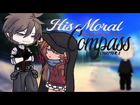 ゜His Moral Compass.。GCMM (。･`з･)ﾉmayoofii