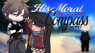 ゜His Moral Compass.。GCMM (。･`з･)ﾉmayoofii