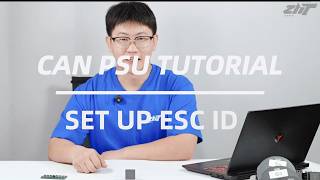 Can-Psu05 - Tutorial 03 How To Set Up Esc Id Before Parameter Configuration