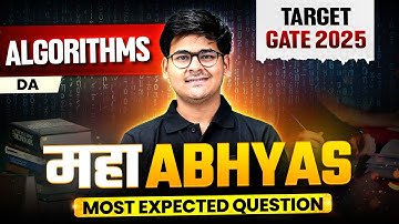 Algorithms One Shot | DA Most Expected Questions | Maha Abhyas | Target GATE 2025