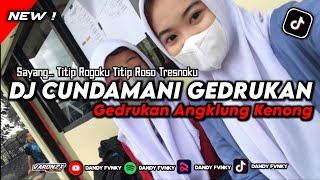 DJ Cundamani Gedrukan Style Angklung - Denny Caknan | Dandy Fvnky