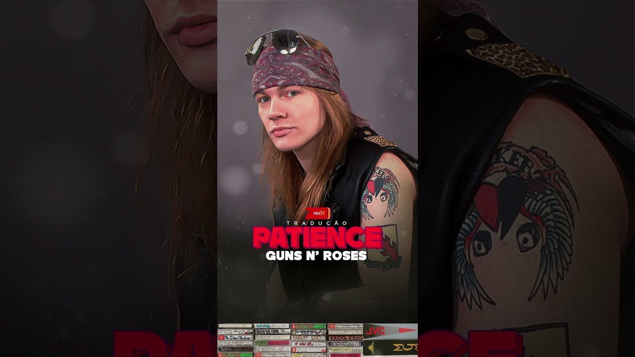 PATIENCE (TRADUÇÃO) - Guns N' Roses 