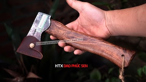 Rìu Nhỏ Đi Rừng R05A - Hàng Chuẩn Của HTX Dao Phúc Sen