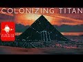 Outward Bound: Colonizing Titan