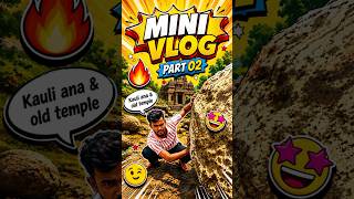 Kuili ana part -02 Day 100/48 😱 #explore #shortsyoutube #minivlog #harharmahadev