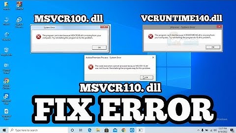 Window 10 Error ( VCRUNTIME140.dll ) ( MSVCR100.dll ) ( MSVCR110.dll ) Adobe Premiere Pro Error