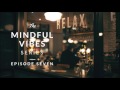 Mindful Vibes - Episode 07 (Jazz Hop Mix) [HD]