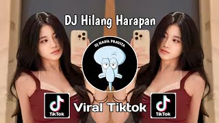 DJ HILANG HARAPAN REMIX | DJ SEBELUM GELAP KITA TERTAWA VIRAL TIK TOK TERBARU 2024 🎶