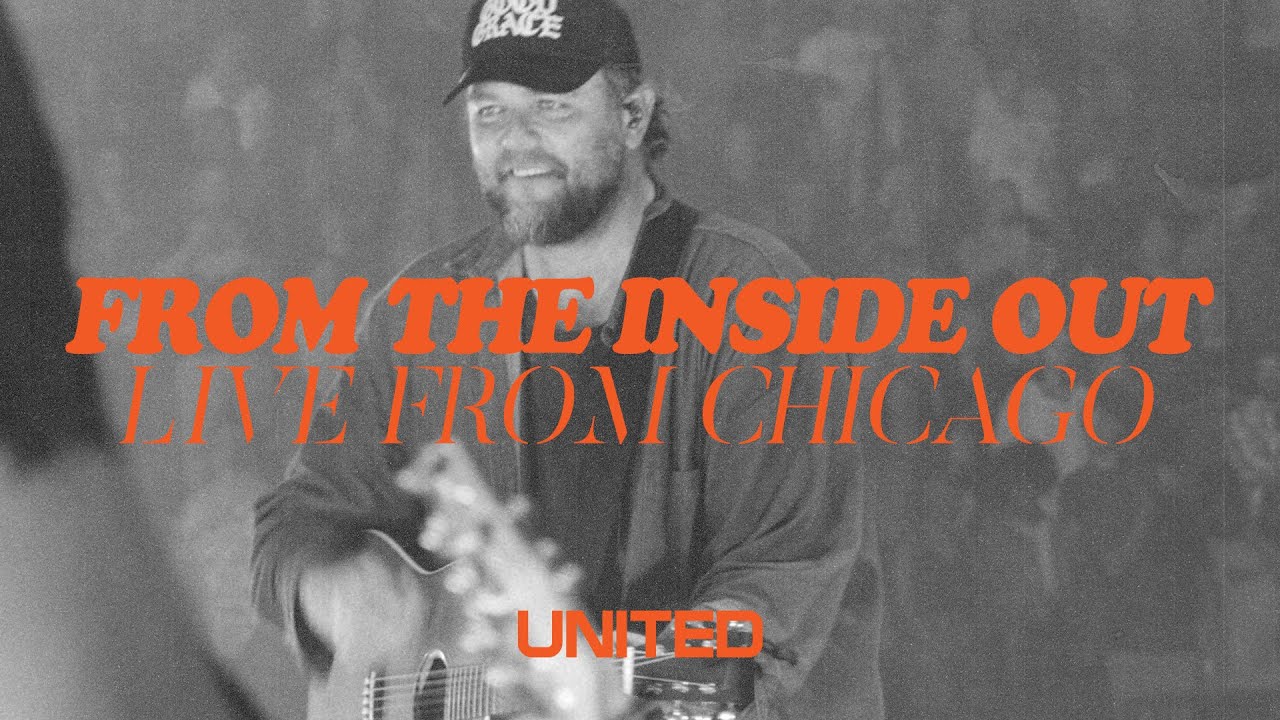 From The Inside Out Live from Chicago  Hillsong UNITED ft Chris Tomlin  Pat Barrett