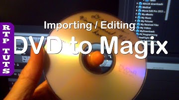 Magix Movie Edit Pro 2013 Importing from DVD, editing and exporting tutorial