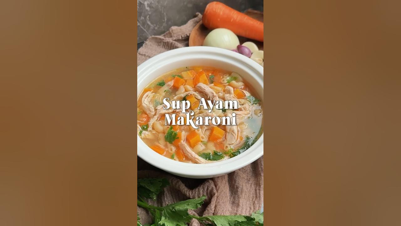 Hujan hujan enaknya kita seruput anget anget "Resep Sup Ayam Makaroni"πΏ #resepayam #supayam Hujan hujan enaknya kita seruput anget anget "Resep Sup Ayam Makaroni"πΏ #resepayam #supayam
