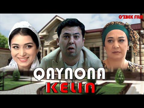 O'ZIMIZ-QAYNONA KELIN-O'ZBEK FILM