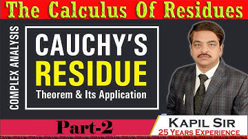 THE CALCULUS OF RESIDUES LECTURE - 2 ( CAUCHY
