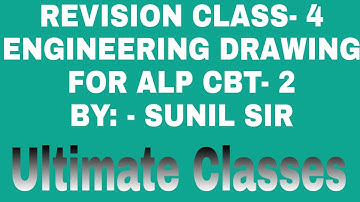 REVISION CLASS- 4, ENGINEERING DRAWING,  FOR ALP CBT- 2